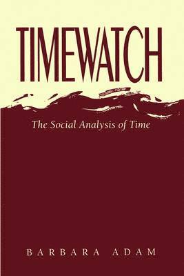 Barbara Adam - Timewatch, Häftad