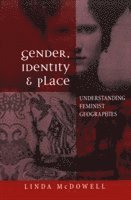 Linda McDowell - Gender, Identity and Place, Häftad