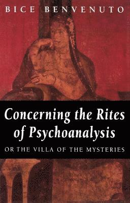 bokomslag Concerning the Rites of Psychoanalysis