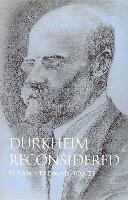 bokomslag Durkheim Reconsidered