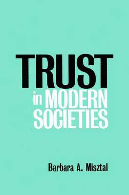 Trust in Modern Societies 1