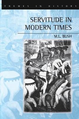 M. L. Bush - Servitude in Modern Times, Häftad