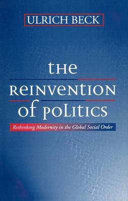 The Reinvention of Politics 1