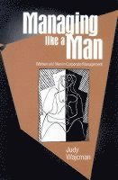 bokomslag Managing like a man - women and men in corporate management