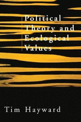 Political Theory and Ecological Values 1
