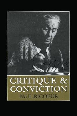 Paul Ricoeur - Critique and Conviction, Inbunden