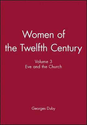Women of the Twelfth Century, Eve and the Church 1