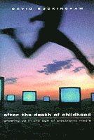 bokomslag After the Death of Childhood: Growing Up in the Age of Electronic Media