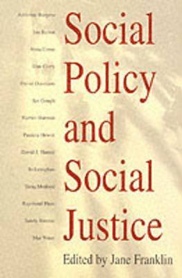 Social Policy and Social Justice - The IPPR Reader 1