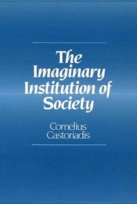 bokomslag The Imaginary Institution of Society