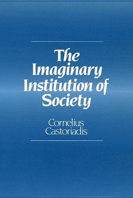 bokomslag The Imaginary Institution of Society