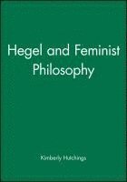 bokomslag Hegel and Feminist Philosophy