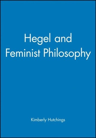 bokomslag Hegel and Feminist Philosophy