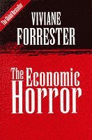 Viviane Forrester - Economic Horror, Häftad