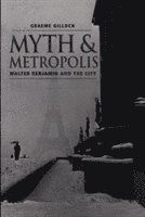 bokomslag Myth and Metropolis