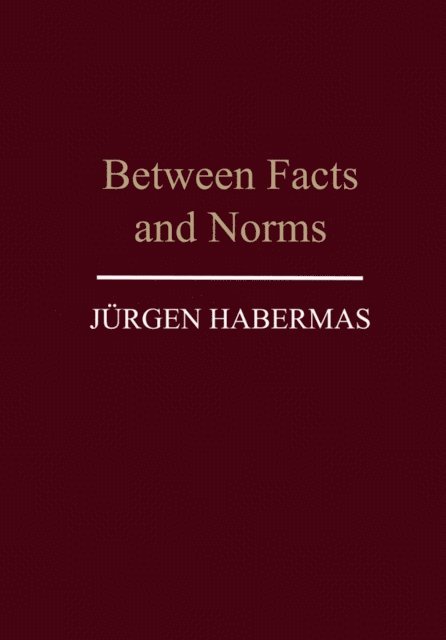 Between Facts and Norms 1