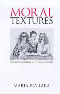 bokomslag Moral Textures - Feminist Narratives in the Public  Sphere