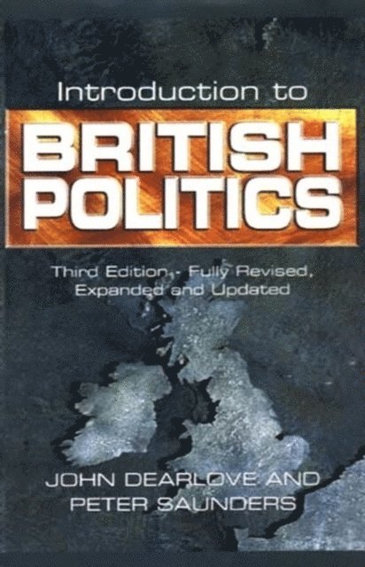 John Dearlove, Peter Saunders, Melbourne) Saunders, Peter (Australian Institute of Family Studies, Peter R Saunders - Introduction to British Politics, Häftad