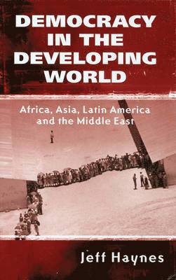 Jeffrey Haynes - Democracy in the Developing World, Inbunden