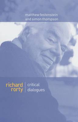 Matthew Festenstein, Simon Thompson - Richard Rorty, Inbunden