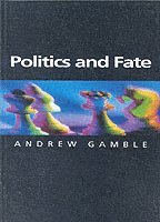 Andrew Gamble - Politics and Fate, Häftad