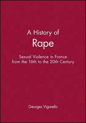 Georges Vigarello - History of Rape, Häftad