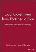 bokomslag Local Government from Thatcher to Blair