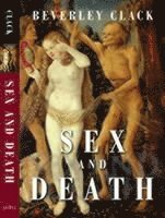 Beverley Clack - Sex and Death, Häftad