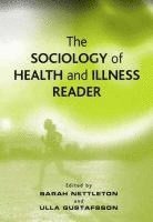 Sarah Nettleton, Ulla Gustafsson - Sociology of Health and Illness Reader, Inbunden