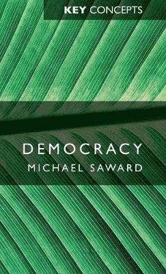 Michael Saward - Democracy, Inbunden