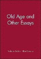 bokomslag Old Age and Other Essays