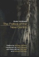 The Politics of the New Centre 1