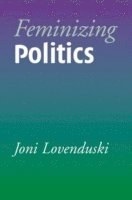 Joni Lovenduski - Feminizing Politics, Inbunden