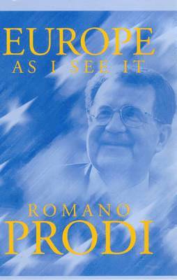 Romano Prodi - Europe as I See It, Inbunden