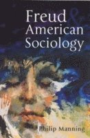 bokomslag Freud and American Sociology