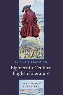 Charlotte Sussman - Eighteenth Century English Literature, Inbunden