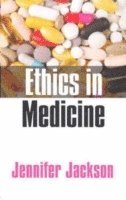 Jennifer Jackson - Ethics in Medicine, Häftad