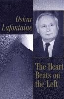 Oskar LaFontaine - Heart Beats on the Left, Inbunden