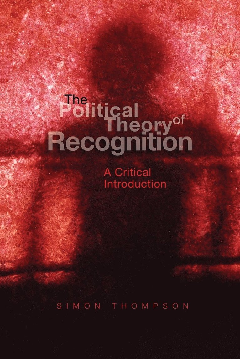 The Political Theory of Recognition 1