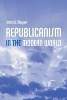 bokomslag Republicanism in the Modern World