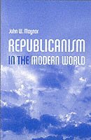 bokomslag Republicanism in the Modern World