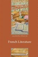 Alison Finch - French Literature, Häftad