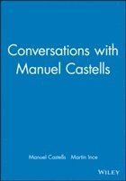 Manuel Castells, Martin Ince - Conversations with Manuel Castells, Häftad