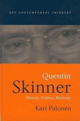 Kari Palonen - Quentin Skinner, Inbunden