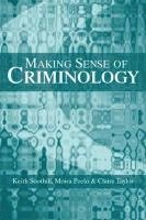 Keith Soothill, Moira Peelo, Claire Taylor - Making Sense of Criminology, Inbunden
