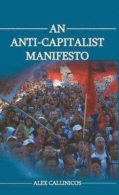 bokomslag An Anti-Capitalist Manifesto