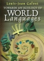 bokomslag Towards an Ecology of World Languages