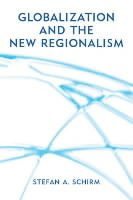 bokomslag Globalization and the New Regionalism