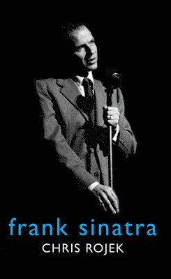 Chris Rojek, Polity Press - Frank Sinatra, Inbunden