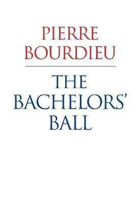 bokomslag Bachelors ball - the crisis of peasant society in bearn